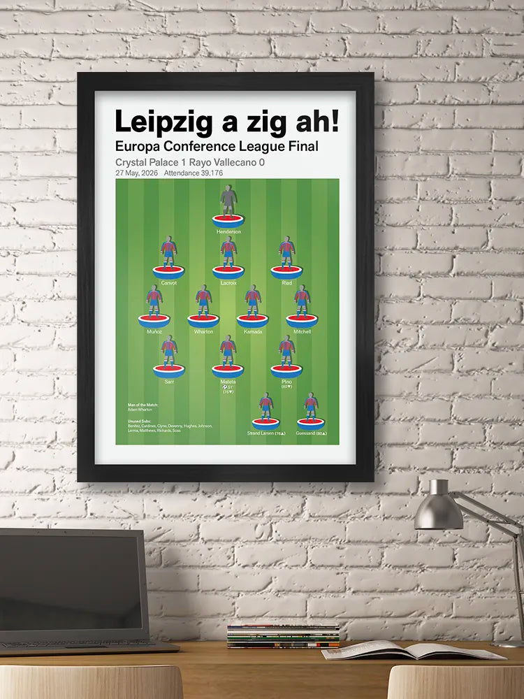 Leipzig a zig ah! Crystal Palace Conference League - Print. Celebrating Crystal Palace's first major european trophy. The team that beat Rayo Vallecano 1-0!