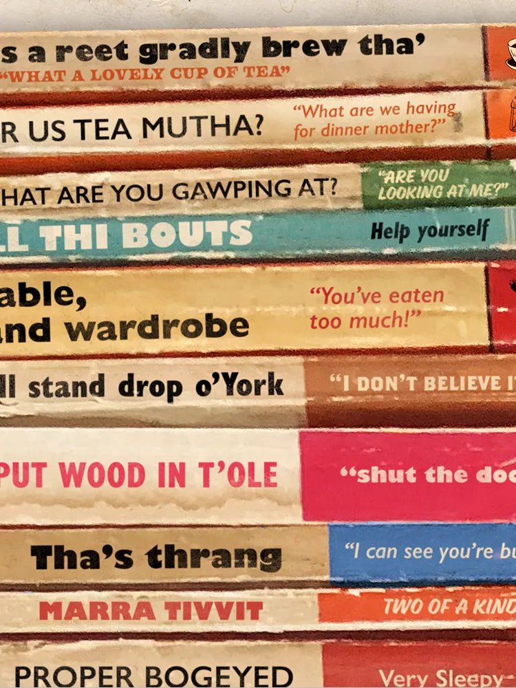 Speak Proper Yorkshire Print. A sideways look at the Yorkshire dialect and many sayings that make 'God's Country' unique.