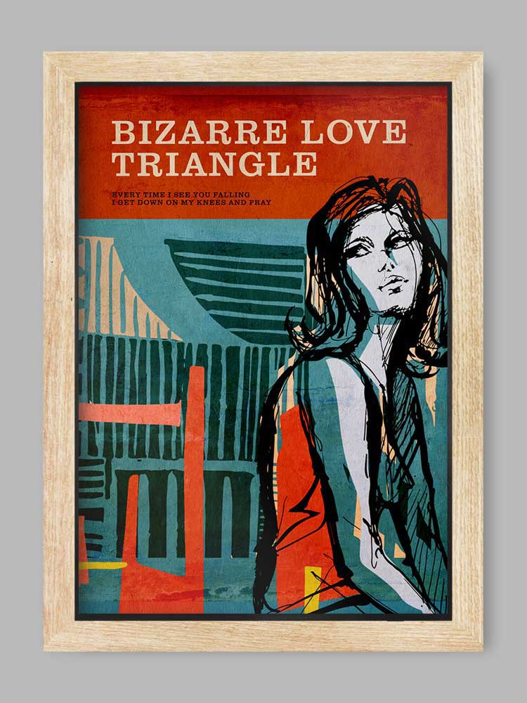 Bizarre Love Triangle | Music Print | New Order – The Northern Line
