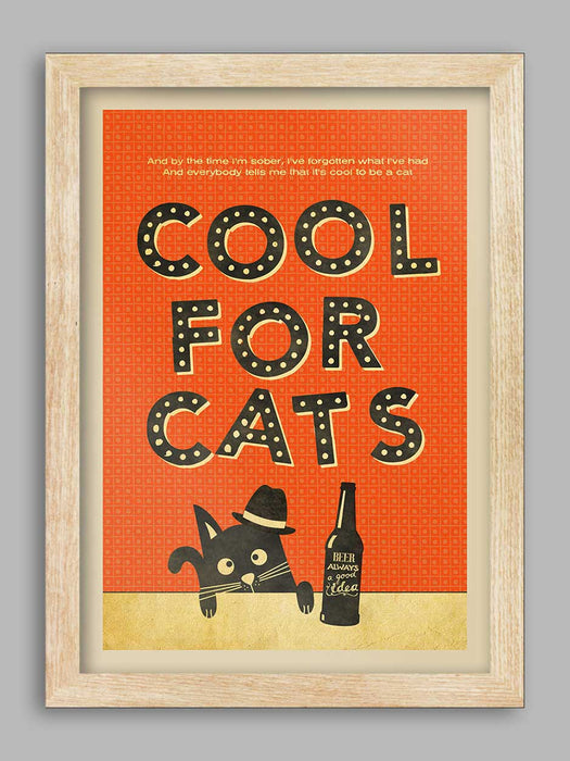 Cool for Cats - Poster Print.