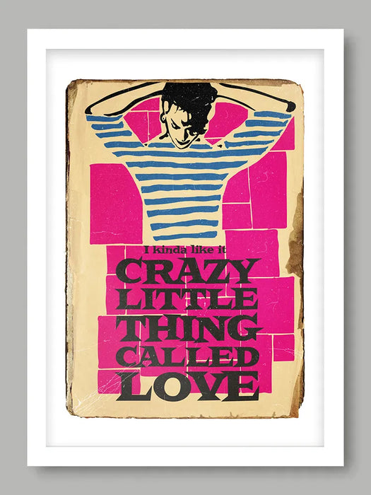 crazy little thing called love poster print