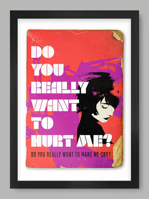 Do You Really Want To Hurt Me - Music Poster print