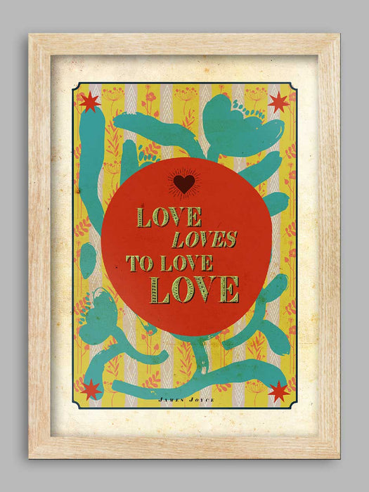 Love Loves to Love Love Literary Quote Print