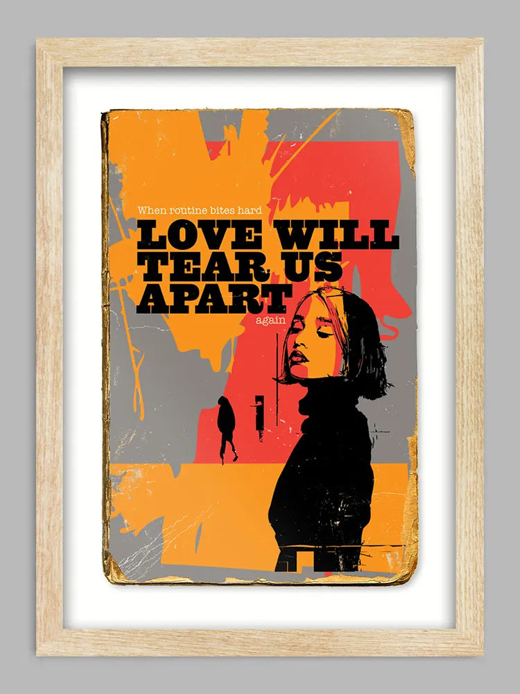 Love Will Tear Us Apart - Music Print. Part of our Nouvelle Vague series of music book cover posters. Interpreting Joy Division's great and last single.