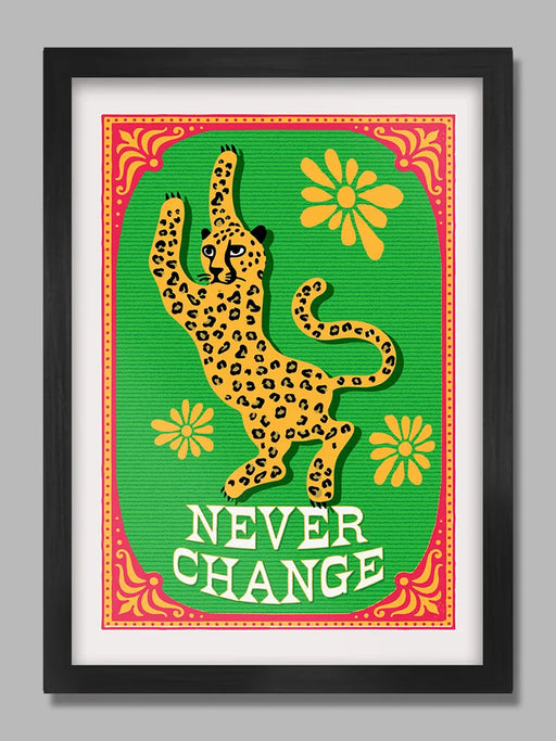 Never Change - Poster print - Leopards refuse to change!
