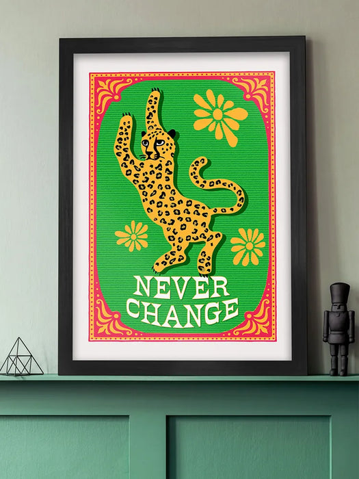 Never Change - Poster print - Leopards refuse to change!