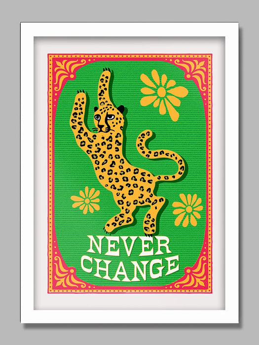 Never Change - Poster print - Leopards refuse to change!