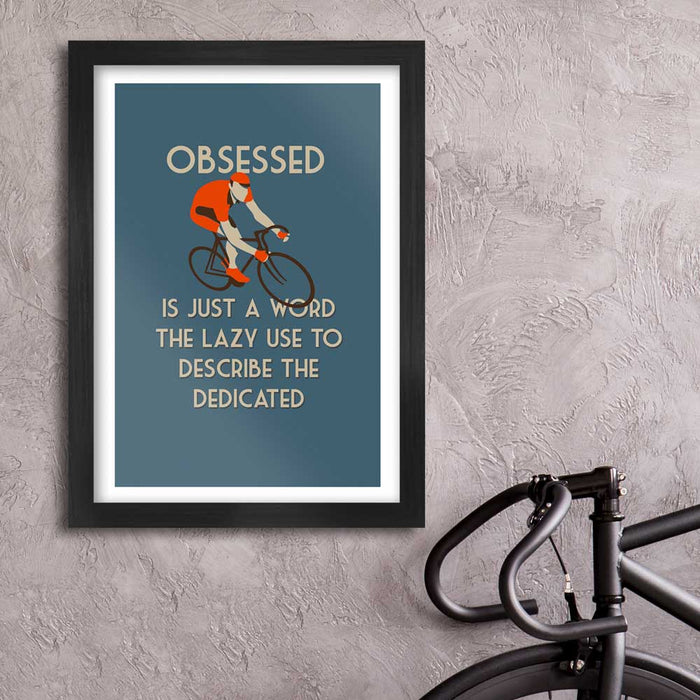 Obsessed Cycling Quote Poster Print Posters The Northern Line 