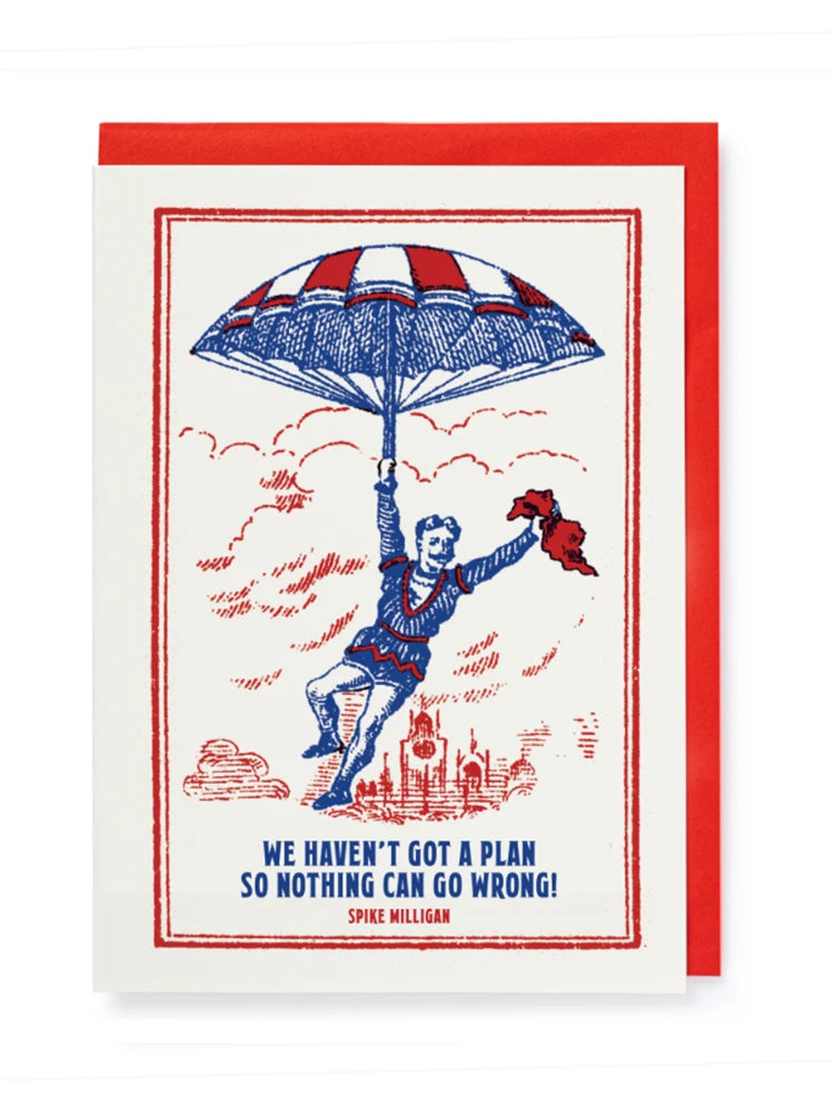 We haven't got a plan - Blank Greeting Card