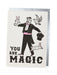 you are magic