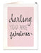 Darling you are fabulous! - Blank Greeting Card card The Northern Line 