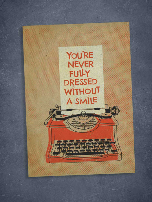 you're never fully dressed without a smile card